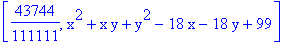 [43744/111111, x^2+x*y+y^2-18*x-18*y+99]